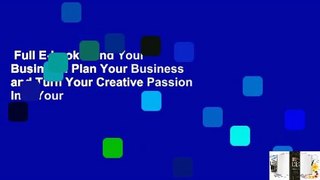 Full E-book  Mind Your Business: Plan Your Business and Turn Your Creative Passion Into Your