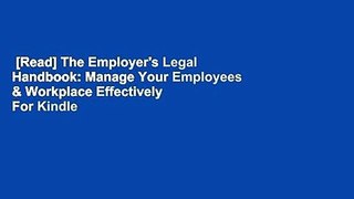[Read] The Employer's Legal Handbook: Manage Your Employees & Workplace Effectively  For Kindle