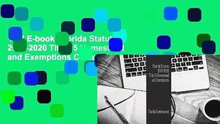 Full E-book  Florida Statutes 2019-2020 Title 15 Homestead and Exemptions Complete
