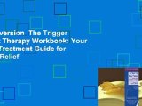 Full version  The Trigger Point Therapy Workbook: Your Self-Treatment Guide for Pain Relief
