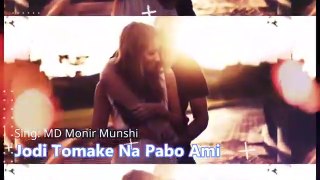 #Leave Me Alone MD Monir Munshi || Jodi TomaKa Na PaboAmi