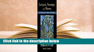 [Read] Lawyers, Swamps, and Money: U.S. Wetland Law, Policy, and Politics Complete