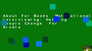 About For Books  Motivational Interviewing: Helping People Change  For Kindle