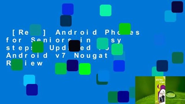 [Read] Android Phones for Seniors in easy steps: Updated for Android v7 Nougat Review