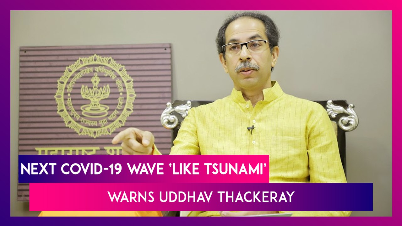 Uddhav Thackeray Says ‘Next COVID-19 Wave Will Be Like Tsunami’, Warns People With An Appeal