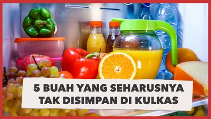 5  Buah yang Seharusnya Tak Disimpan di Kulkas