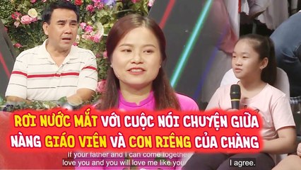 Khán giả RƠI NƯỚC MẮT với cuộc NÓI CHUYỆN giữa NÀNG GIÁO VIÊN và CON RIÊNG của chàng | BMHH