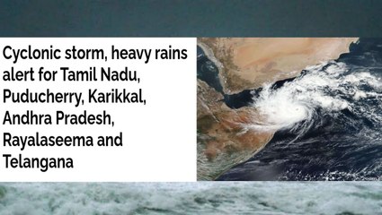 Télécharger la video: Cyclone Nivar May Hit Andhra Pradesh On November 25 | Heavy Rains Alert For Tamilnadu