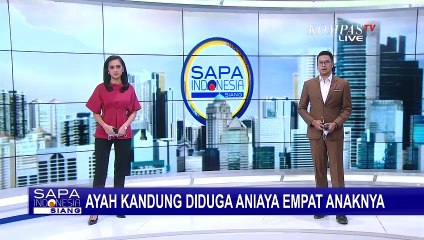 Tega! Seorang Ayah Aniaya Keempat Anaknya sampai Luka-luka