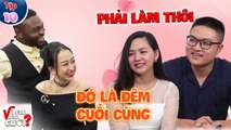 Vì Sao Mình Cưới #10 | Tranh thủ đêm cuối, chàng trai HỐT luôn bạn gái VẠN NGƯỜI MÊ bằng kế hoạch lạ