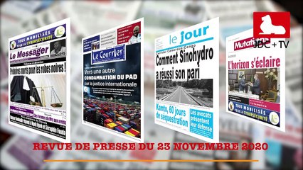 REVUE DE PRESSE CAMEROUNAISE DU 23 NOVEMBRE 2020