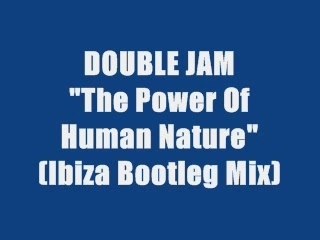 Double Jam - The Power Of Human Nature (maxi version)