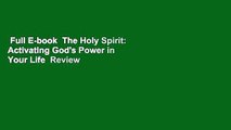 Full E-book  The Holy Spirit: Activating God's Power in Your Life  Review