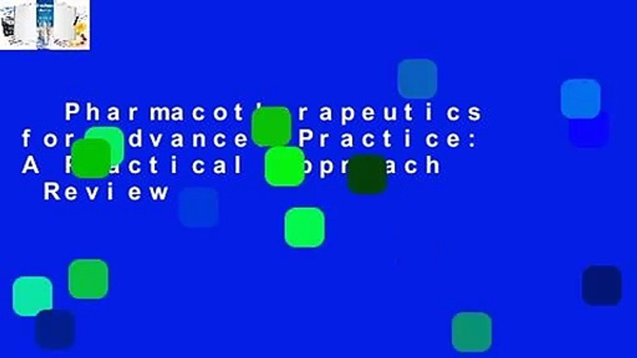 Pharmacotherapeutics for Advanced Practice: A Practical Approach  Review