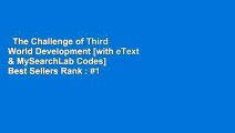 The Challenge of Third World Development [with eText & MySearchLab Codes]  Best Sellers Rank : #1