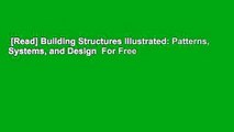 [Read] Building Structures Illustrated: Patterns, Systems, and Design  For Free