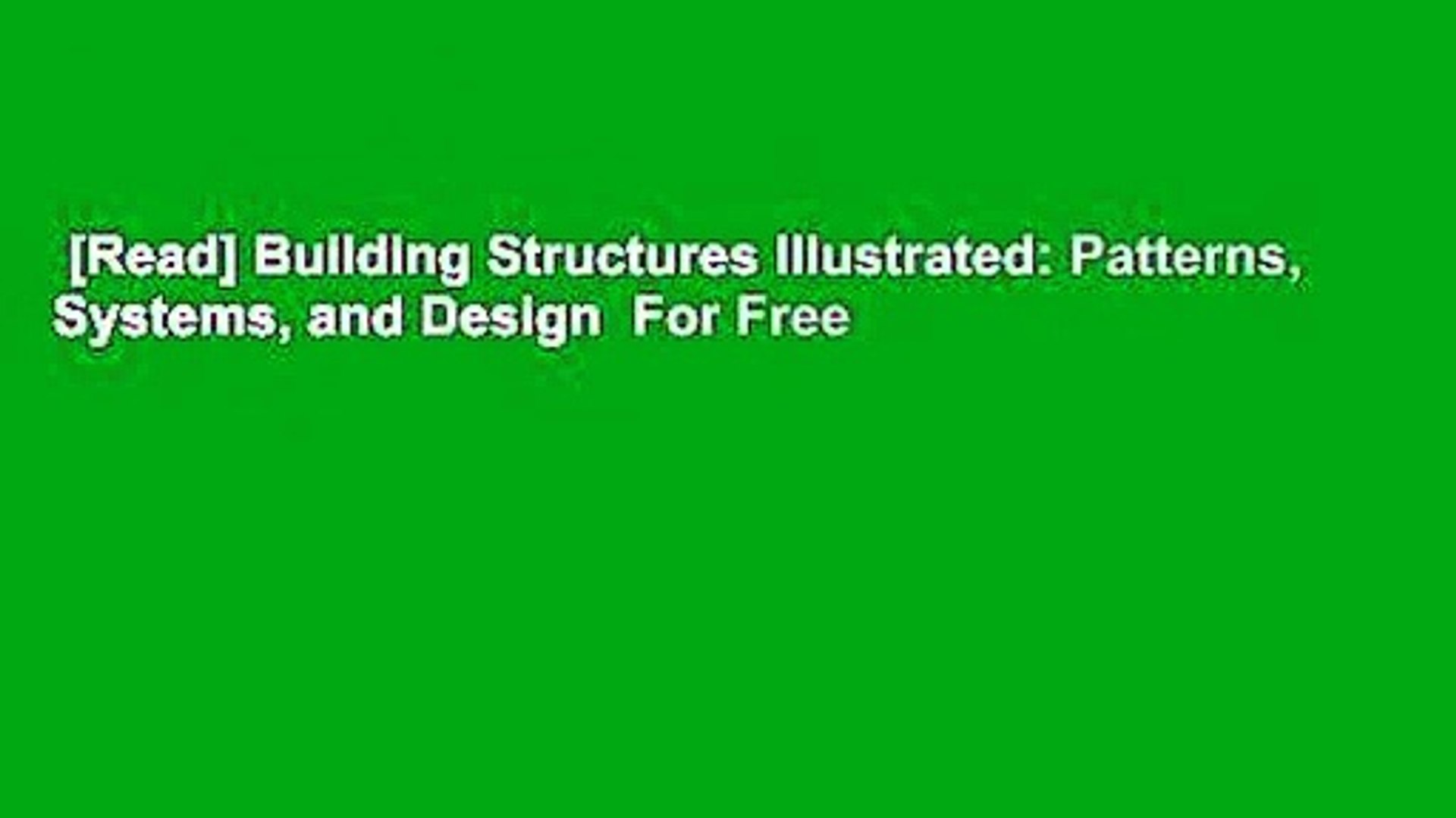 [Read] Building Structures Illustrated: Patterns, Systems, and Design  For Free