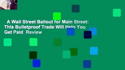 A Wall Street Bailout for Main Street: This Bulletproof Trade Will Help You Get Paid  Review