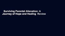 Surviving Parental Alienation: A Journey of Hope and Healing  Review