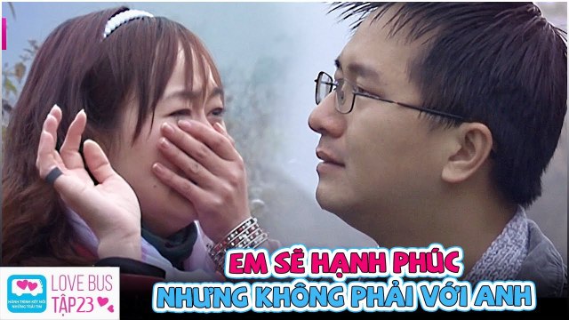 Love Bus - Chuyến Xe Tình Yêu Mùa 1 Tập 23 | HẠNH PHÚC là khi thấy người mình yêu được HẠNH PHÚC