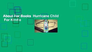 About For Books  Hurricane Child  For Kindle