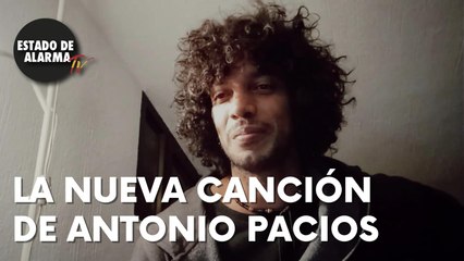 La nueva canción de ANTONIO PACIOS, el músico contra el GOBIERNO