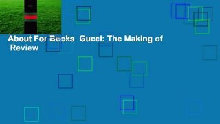 About For Books  Gucci: The Making of  Review