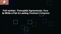 Full version  Prenuptial Agreements: How to Write a Fair & Lasting Contract Complete
