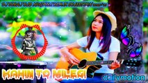 Kahin to milegi | old nagpuri remix song | love dj song 2020 21