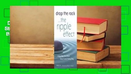 Drop the Rock--The Ripple Effect: Using Step 10 to Work Steps 6 and 7 Every Day  Best Sellers