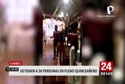 Tumbes: más de 30 invitados de quinceañero fueron detenidos por infringir normas sanitarias