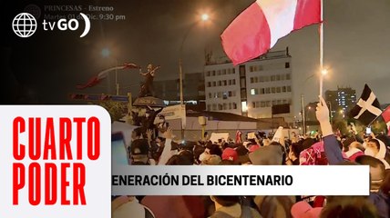 La Generación del Bicentenario | Cuarto Poder