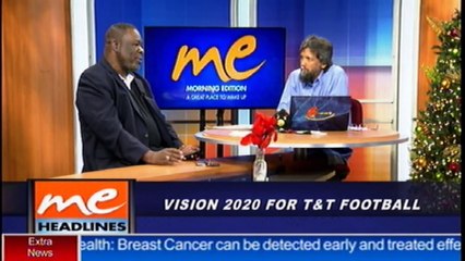 4 - Vision 2020 for T&T football - TTFA President William Wallace: Part 2