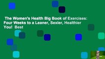 The Women's Health Big Book of Exercises: Four Weeks to a Leaner, Sexier, Healthier You!  Best