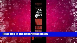 Full E-book  Vino Italiano: The Regional Wines of Italy  For Online