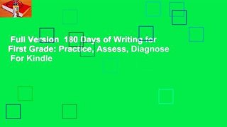 Full Version  180 Days of Writing for First Grade: Practice, Assess, Diagnose  For Kindle