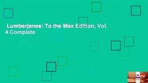 Lumberjanes: To the Max Edition, Vol. 4 Complete