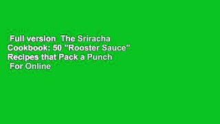 Full version  The Sriracha Cookbook: 50 