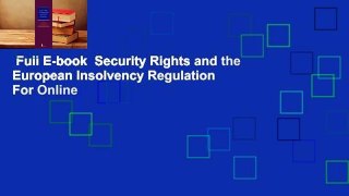 Full E-book  Security Rights and the European Insolvency Regulation  For Online