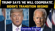 Trump finally gives a green signal, Jo Biden's transition as US President begins|Oneindia News