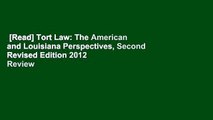[Read] Tort Law: The American and Louisiana Perspectives, Second Revised Edition 2012  Review