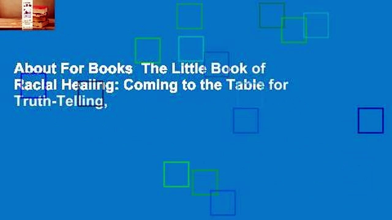 About For Books  The Little Book of Racial Healing: Coming to the Table for Truth-Telling,