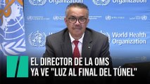 El inusual optimismo del director de la OMS: ya ve 