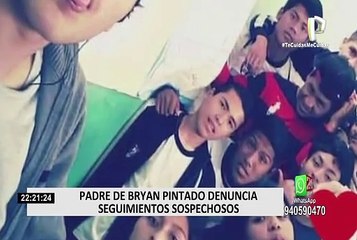 Bryan Pintado: Padre de joven denuncia seguimientos sospechosos y amenazas