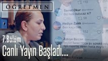 Canlı yayın başladı - Öğretmen 7. Bölüm