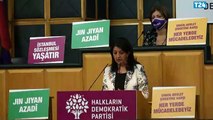 HDP Eş Genel Başkanı Buldan: Tek adam iktidarına karşı bu ülkede demokratik cumhuriyeti inşa edecek güç kadın gücüdür