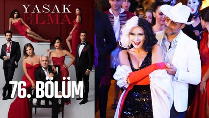 Yasak Elma 76. Bölüm