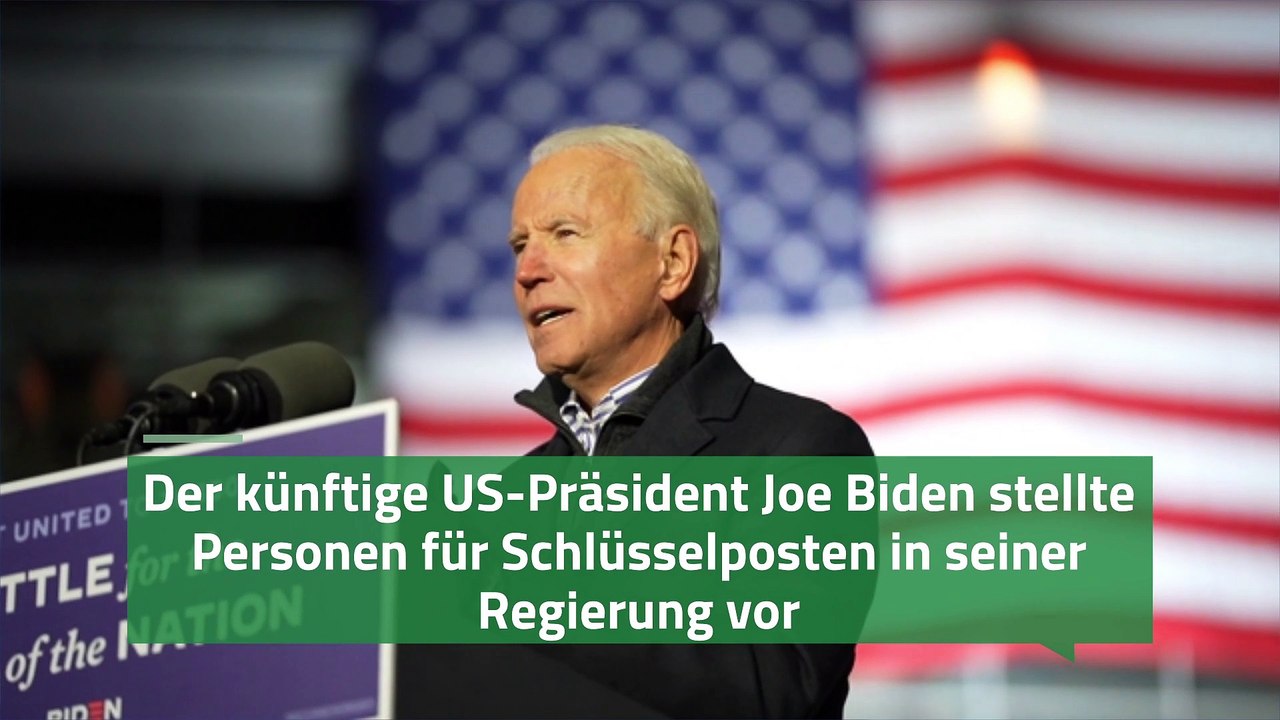 Joe Biden stellt sein Team zusammen