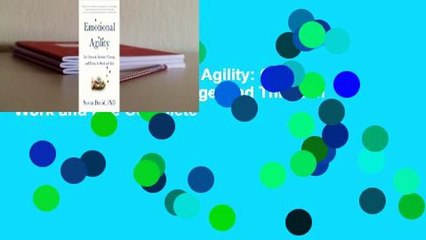 Full Version  Emotional Agility: Get Unstuck, Embrace Change, and Thrive in Work and Life Complete