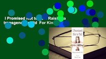 I Promised Not to Tell: Raising a transgender child  For Kindle